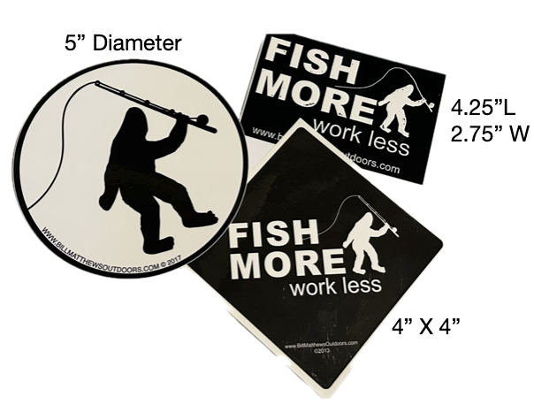 FISH MORE work less Fishin' Bigfoot Sticker 3 Pack