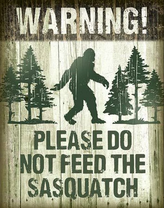 Sasquatch-Don't Feed